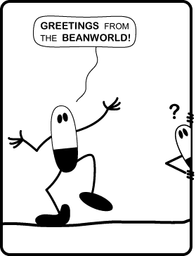 [Greetings from the BEANWORLD!]